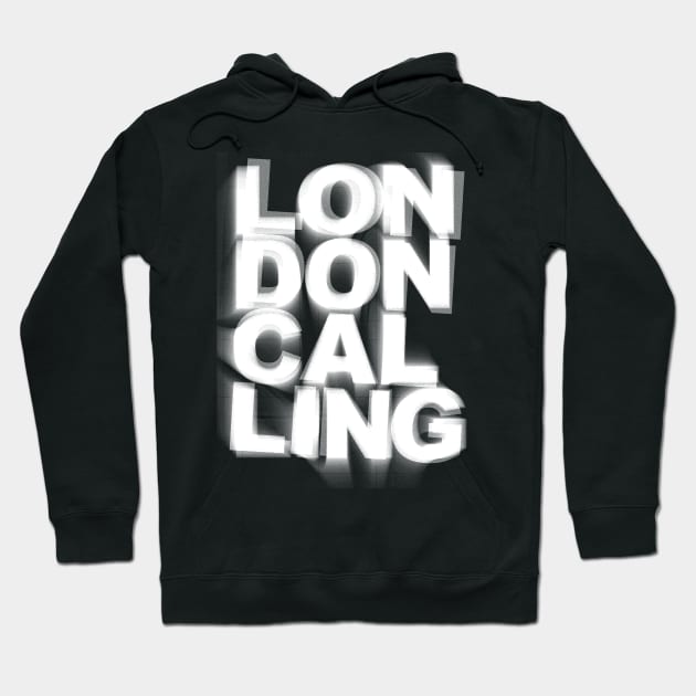 London Calling / Retro Punk Typography Design Hoodie by DankFutura